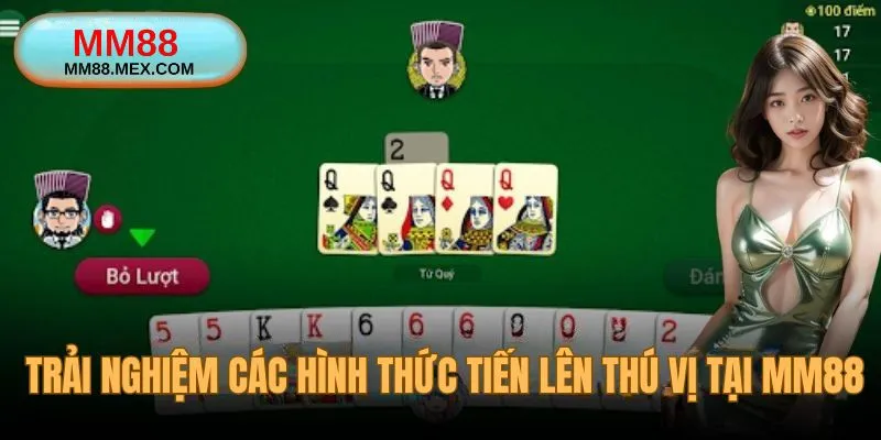 Trải nghiệm hai hình thức đánh Tiến Lên thú vị tại MM88